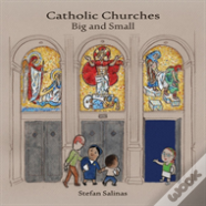 Catholic Churches Big And Small
