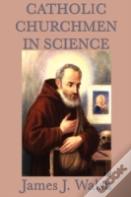 Catholic Churchmen In Science