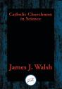 Catholic Churchmen In Science - Preview