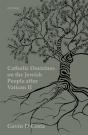 Catholic Doctrines On The Jewish People After Vatican Ii - Preview