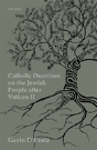 Catholic Doctrines On The Jewish People After Vatican Ii - Preview