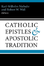 Catholic Epistles And Apostolic Tradition - Preview
