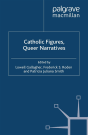 Catholic Figures, Queer Narratives - Preview