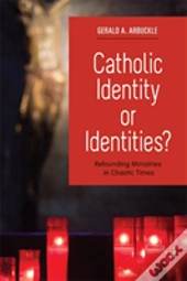 Catholic Identity Or Identities?