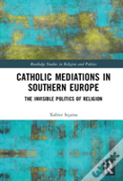 Catholic Mediations In Southern Europe