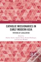 Catholic Missionaries In Early Modern Asia