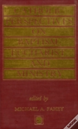 Capa do artigo Catholic Perspectives On Baptism, Eucharist And Ministry