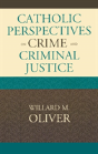 Catholic Perspectives On Crime And Criminal Justice - Preview