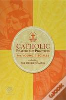 Catholic Prayers And Practices For Young Disciples