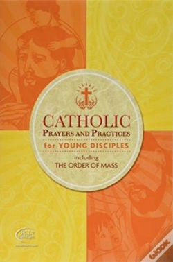 Capa do artigo Catholic Prayers And Practices For Young Disciples