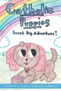 Catholic Puppies * Lucy'S Big Adventure - Preview