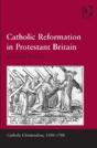 Catholic Reformation In Protestant Britain - Preview