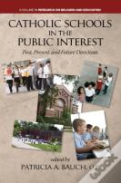 Catholic Schools And The Public Interest