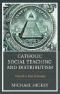 Catholic Social Teaching And Distributism - Preview
