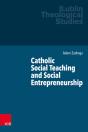 Catholic Social Teaching And Social Entrepreneurship - Preview
