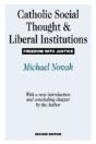 Catholic Social Thought And Liberal Institutions - Preview