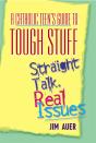 Catholic Teen'S Guide To Tough Stuff - Preview