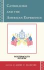 Catholicism And The American Experience - Preview