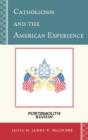 Catholicism And The American Experience - Preview