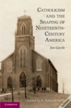Capa do artigo Catholicism And The Shaping Of Nineteenth Century America