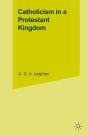 Catholicism In A Protestant Kingdom - Preview