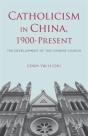Catholicism In China, 1900-Present - Preview