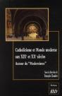 Catholicisme Et Monde Moderne Aux Xix Et Xx Siècles ; Autour Du "Modernisme" - Preview
