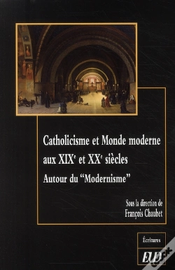 Capa do artigo Catholicisme Et Monde Moderne Aux Xix Et Xx Siècles ; Autour Du "Modernisme"
