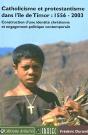 Catholicisme Et Protestantisme Dans L'Ile De Timor - Preview