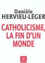 Catholicisme, La Fin D'Un Monde - Preview