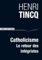 Catholicisme ; Le Retour Des Intégristes - Preview