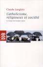 Catholicisme, Religieuses Et Société ; Le Temps Des Bonnes Soeurs - Preview