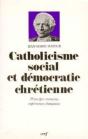 Catholicisme Social Et Democratie Chretienne - Preview