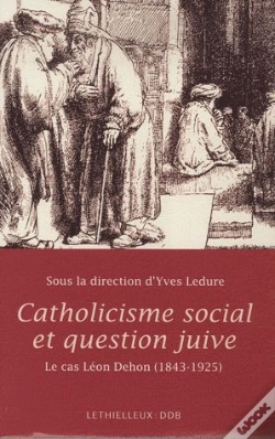 Capa do artigo Catholicisme Social Et Question Juive ; Le Cas Léon Dehon (1843-1925)