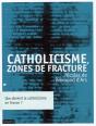 Catholicisme ; Zone De Fracture - Preview