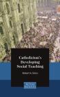 Catholicism'S Developing Social Teaching - Preview
