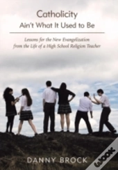 Catholicity Ain'T What It Used To Be: Le