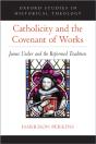 Catholicity And The Covenant Of Works - Preview