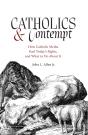 Catholics And Contempt - Preview