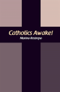 Catholics Awake! - Preview