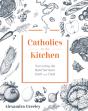 Catholics In The Kitchen - Preview