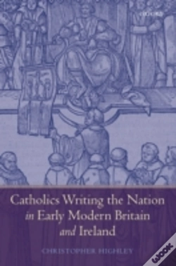 Capa do artigo Catholics Writing The Nation In Early Modern Britain And Ireland