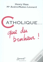 Capa do artigo Catholique, Que Du Bonheur