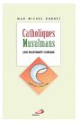 Catholiques-Musulmans ; Une Fraternité Critique - Preview