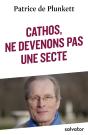 Cathos, Ne Devenons Pas Une Secte - Preview