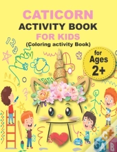 Caticorn Activity Book For Kids (Coloring Activity Book)