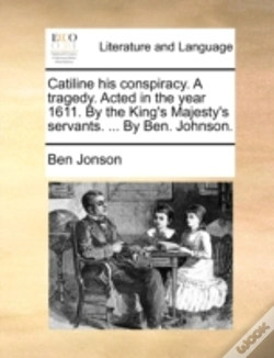 Capa do artigo Catiline His Conspiracy. A Tragedy. Acte