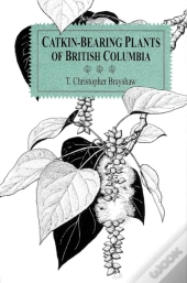 Catkin-Bearing Plants Of British Columbia