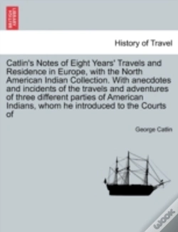Capa do artigo Catlin'S Notes Of Eight Years' Travels A