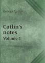 Catlin'S Notes Volume 1 - Preview
